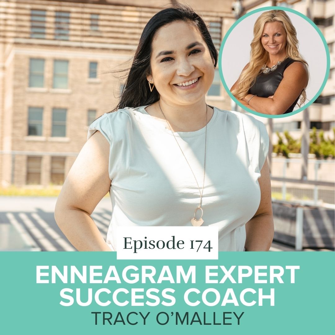 Episode 174 Enneagram Expert Success Coach - Tracy O’Malley