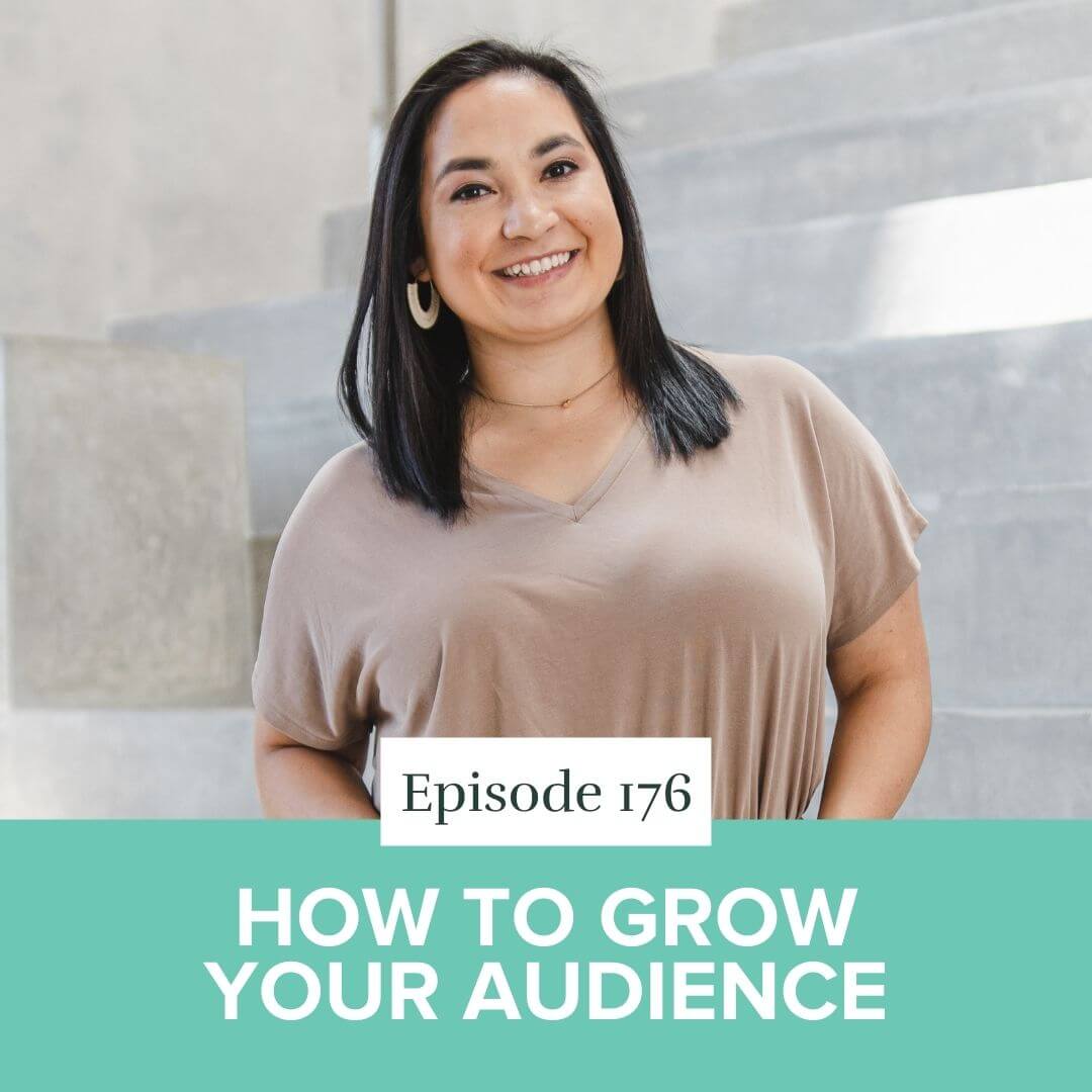 Episode 176- How to grow your audience