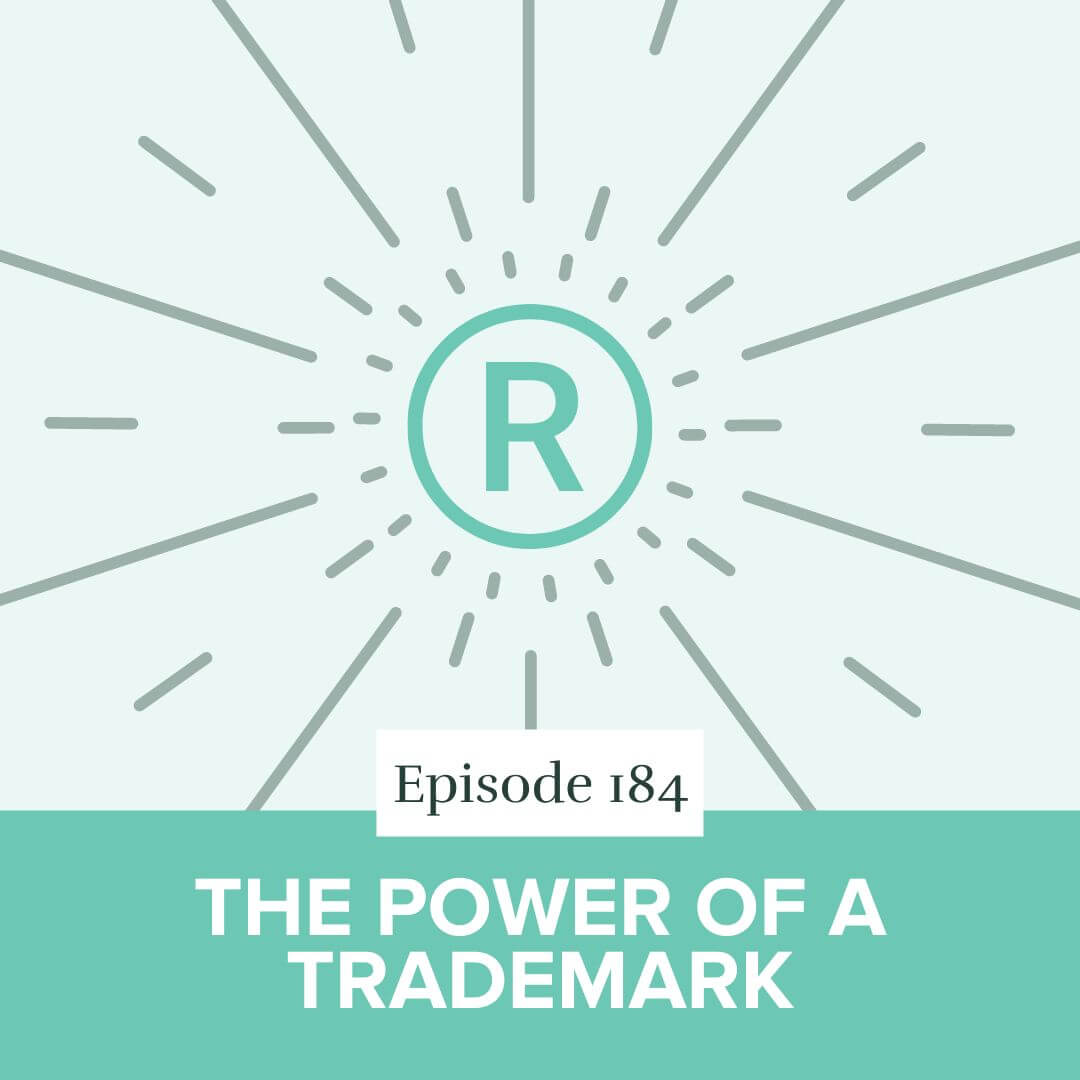 Episode 184- The Power of a Trademark