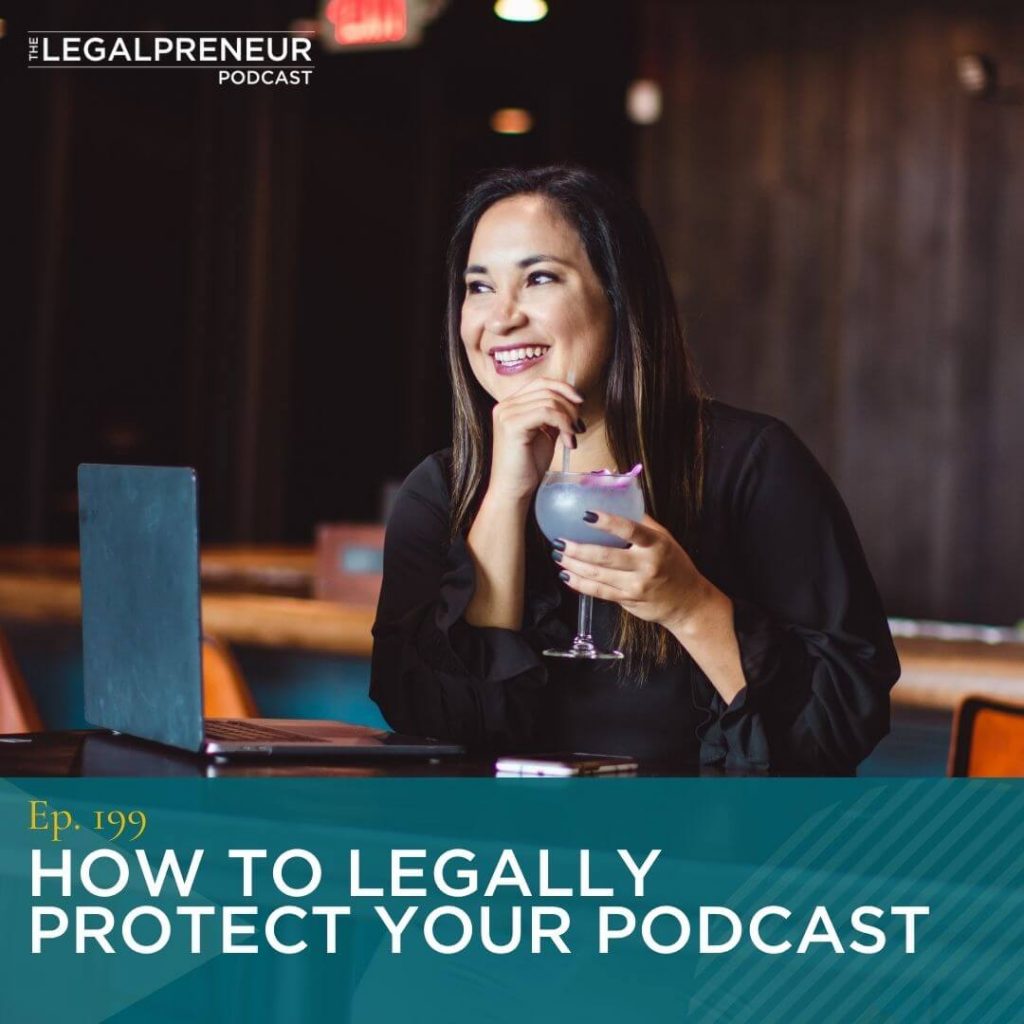 How to Legally Protect Your Podcast, Episode 199