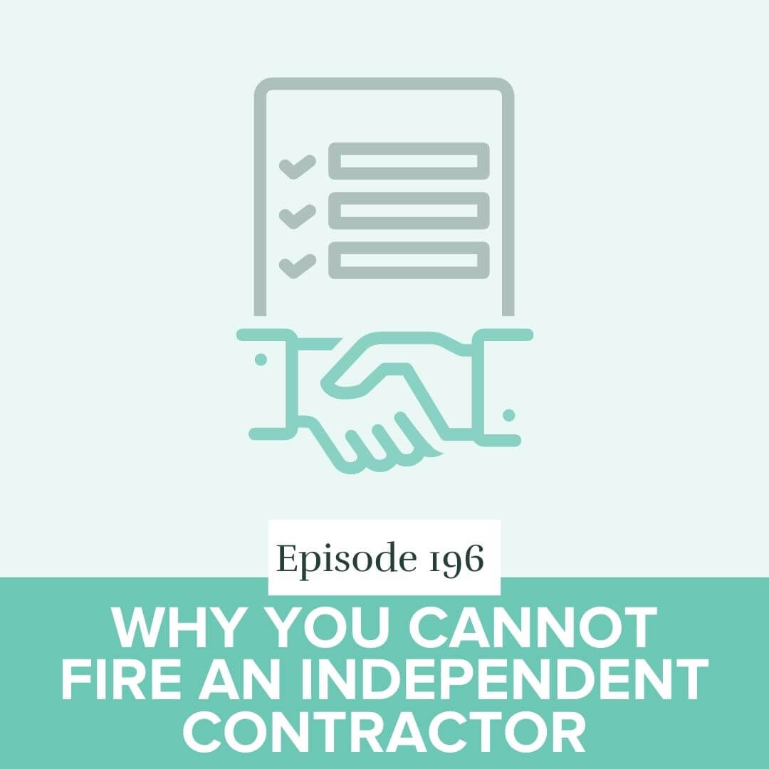 Why You Cannot Fire an Independent Contractor!