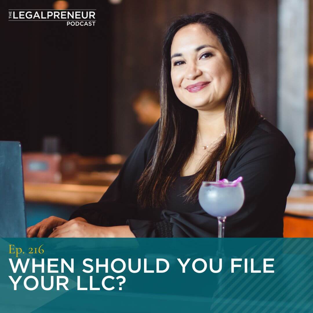 Episode 216 When Should You File Your LLC