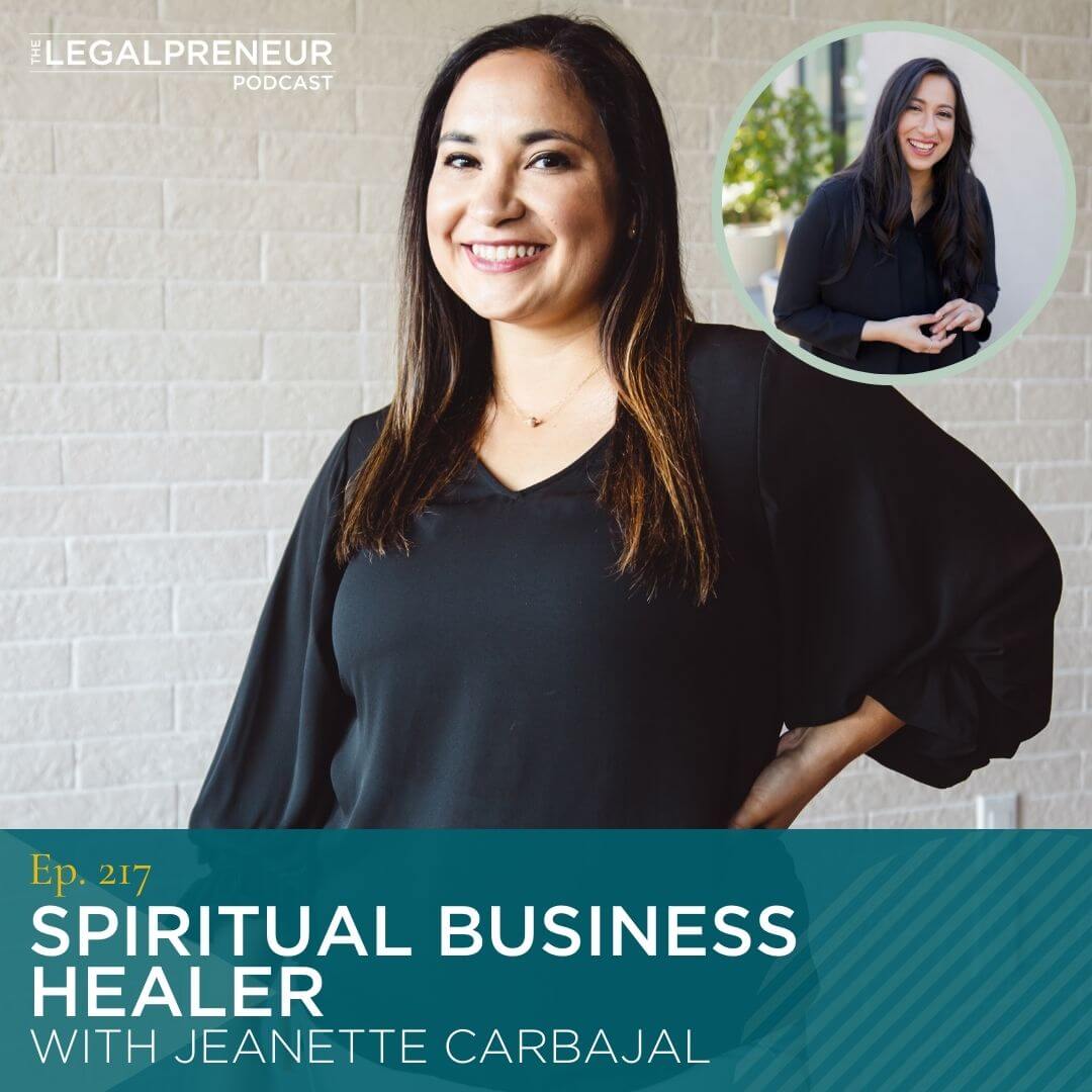 Episode 217 Spiritual Business Healer with Jeanette Carbajal