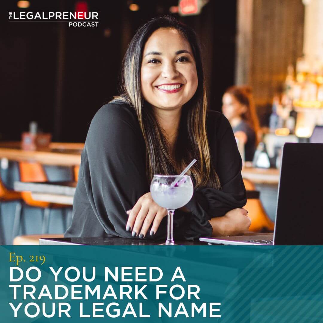 Episode 219 Do you need a trademark for your legal name