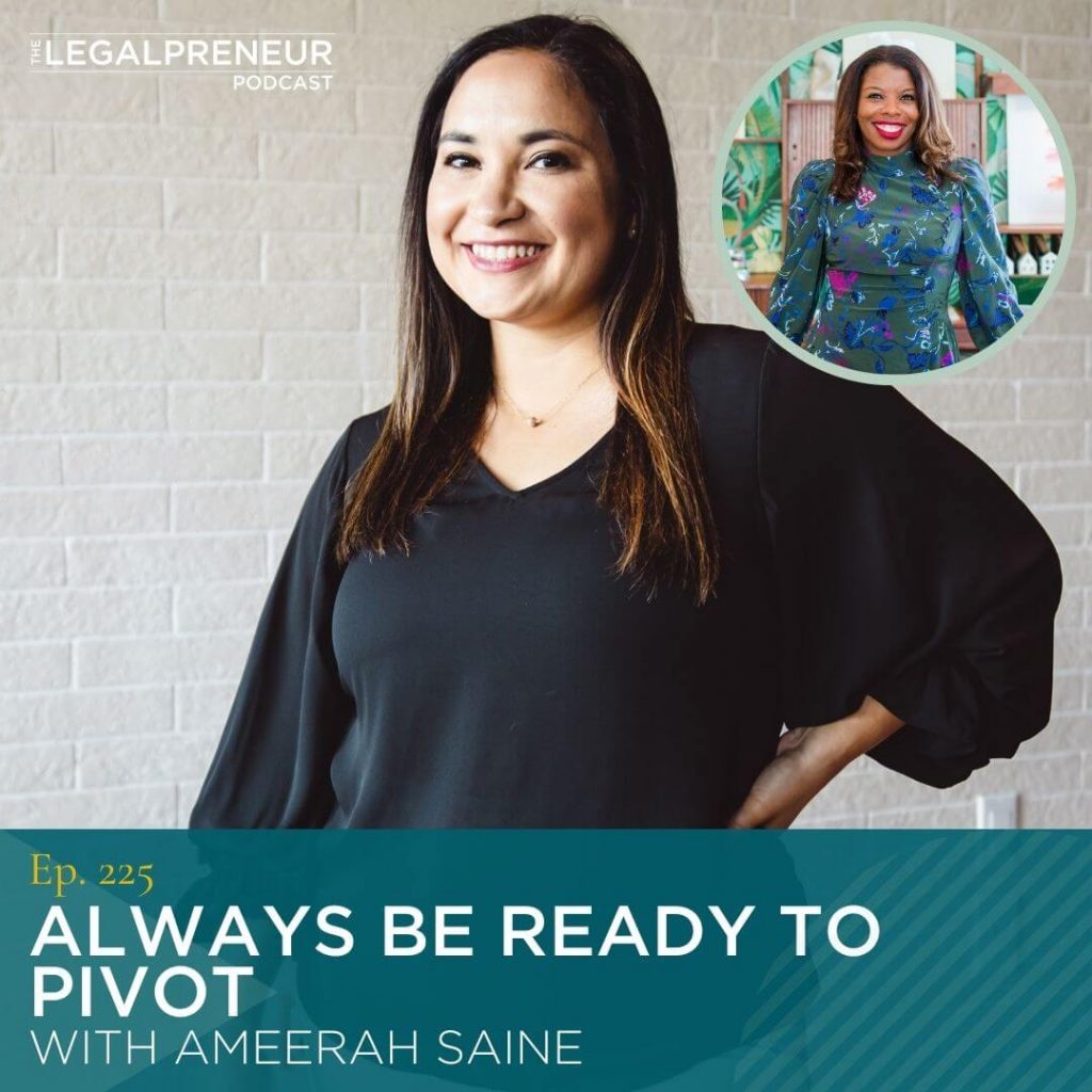 Episode 225- Always Be Ready to Pivot with Ameerah Saine