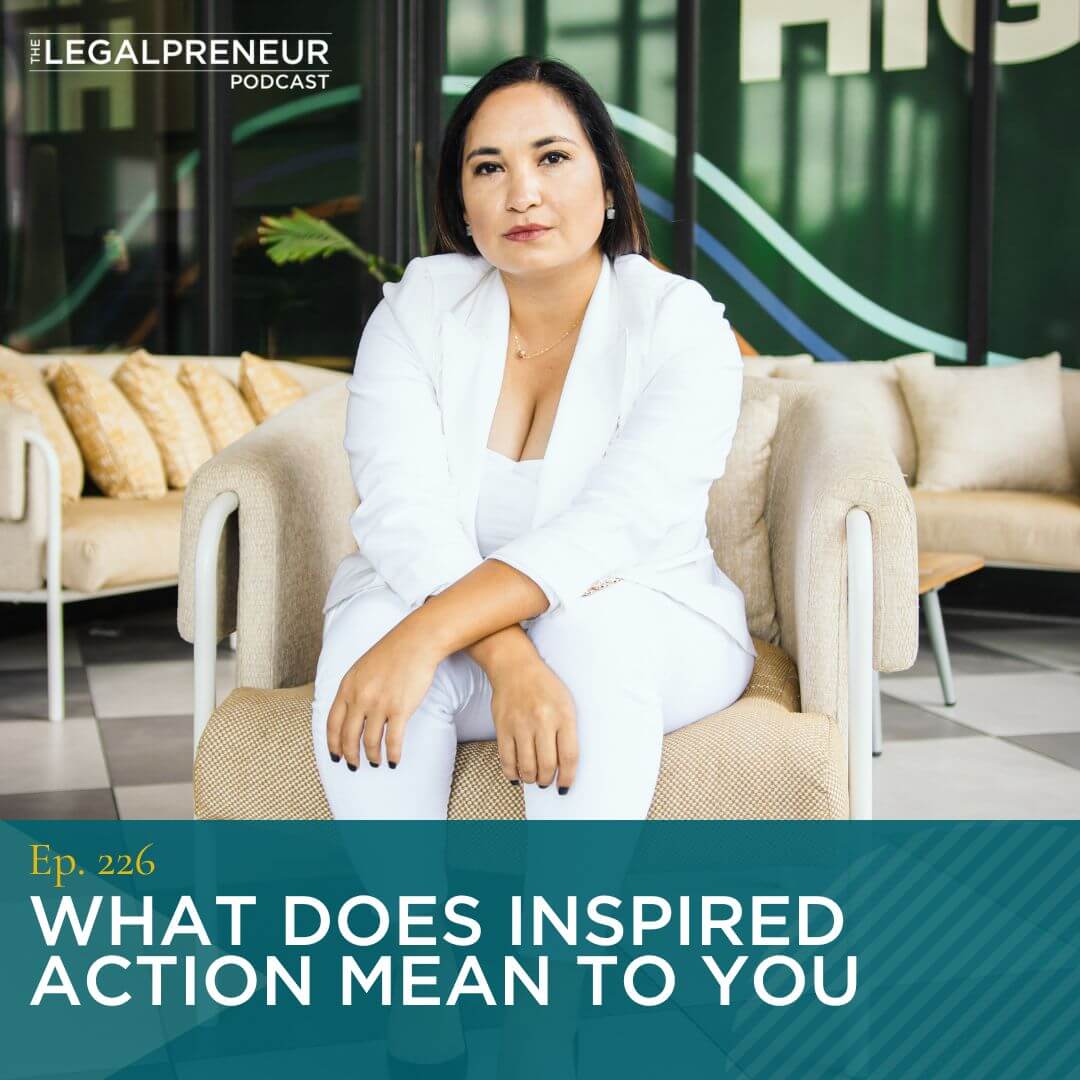 Episode 226 What Does Inspired Action Mean To You